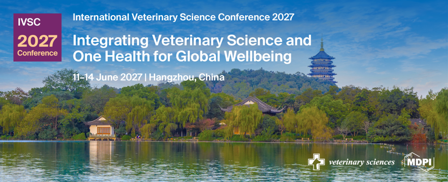 最新嘉宾阵容公布 | 2027年国际兽医科学会议：智汇兽医学与全健康，共筑全球福祉
